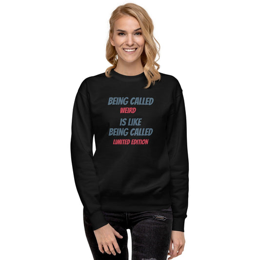 Stand Out in Style: 'Weird' Premium Unisex Sweatshirt - 20-The Fashionista