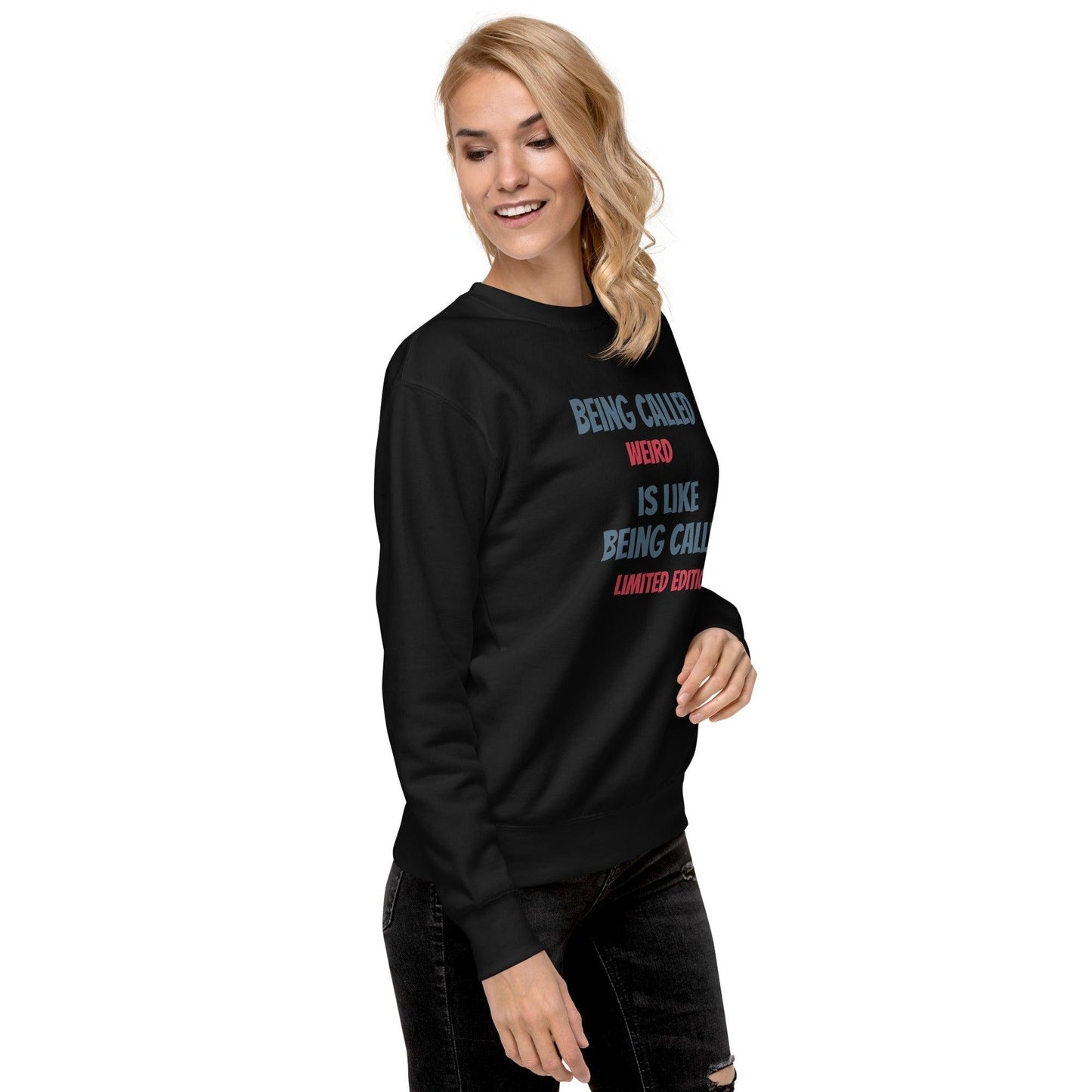 Stand Out in Style: 'Weird' Premium Unisex Sweatshirt - 18-The Fashionista