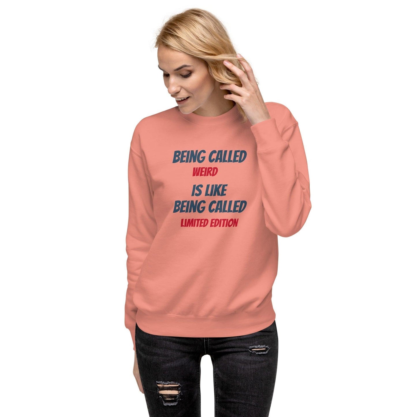 Stand Out in Style: 'Weird' Premium Unisex Sweatshirt - 14-The Fashionista