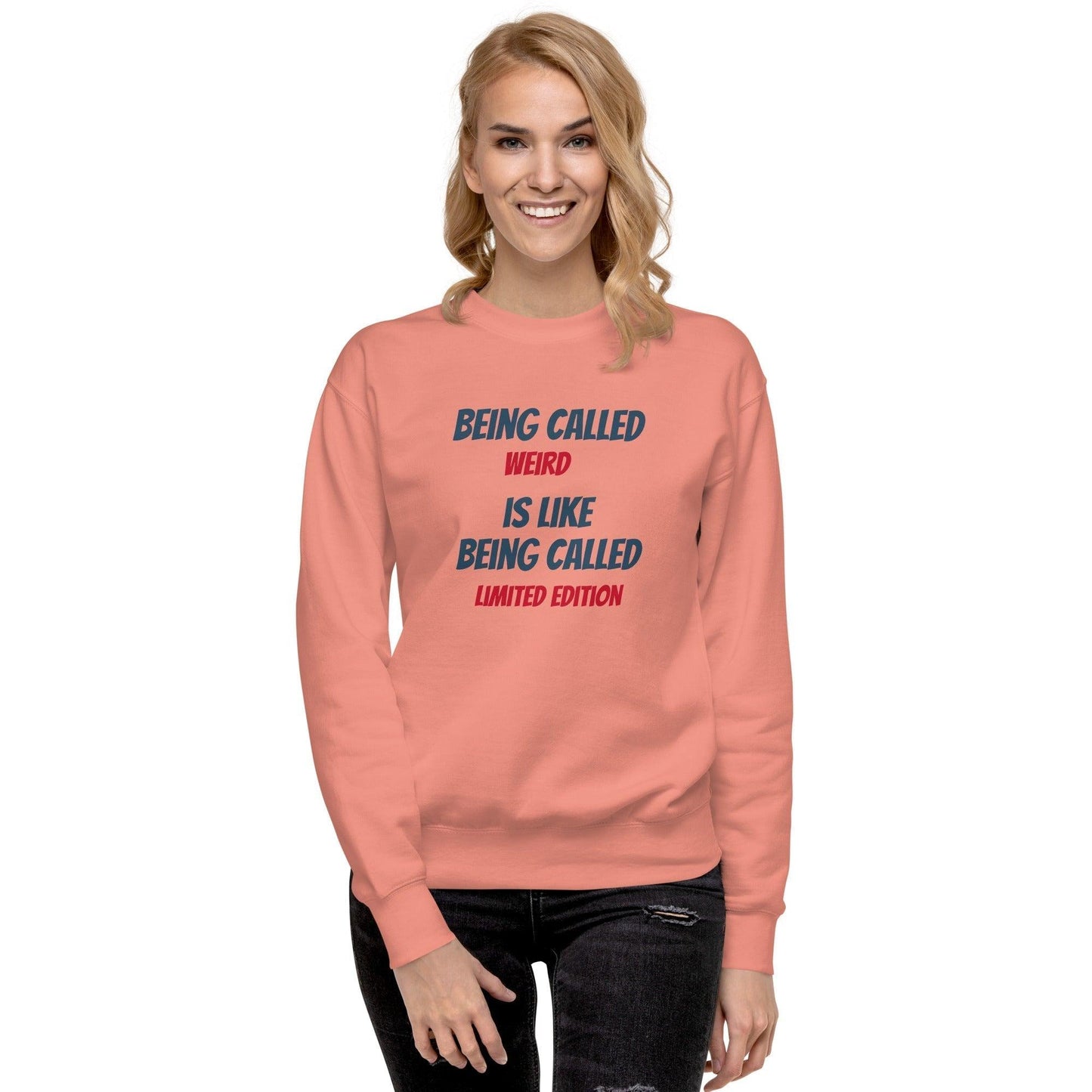 Stand Out in Style: 'Weird' Premium Unisex Sweatshirt - 13-The Fashionista