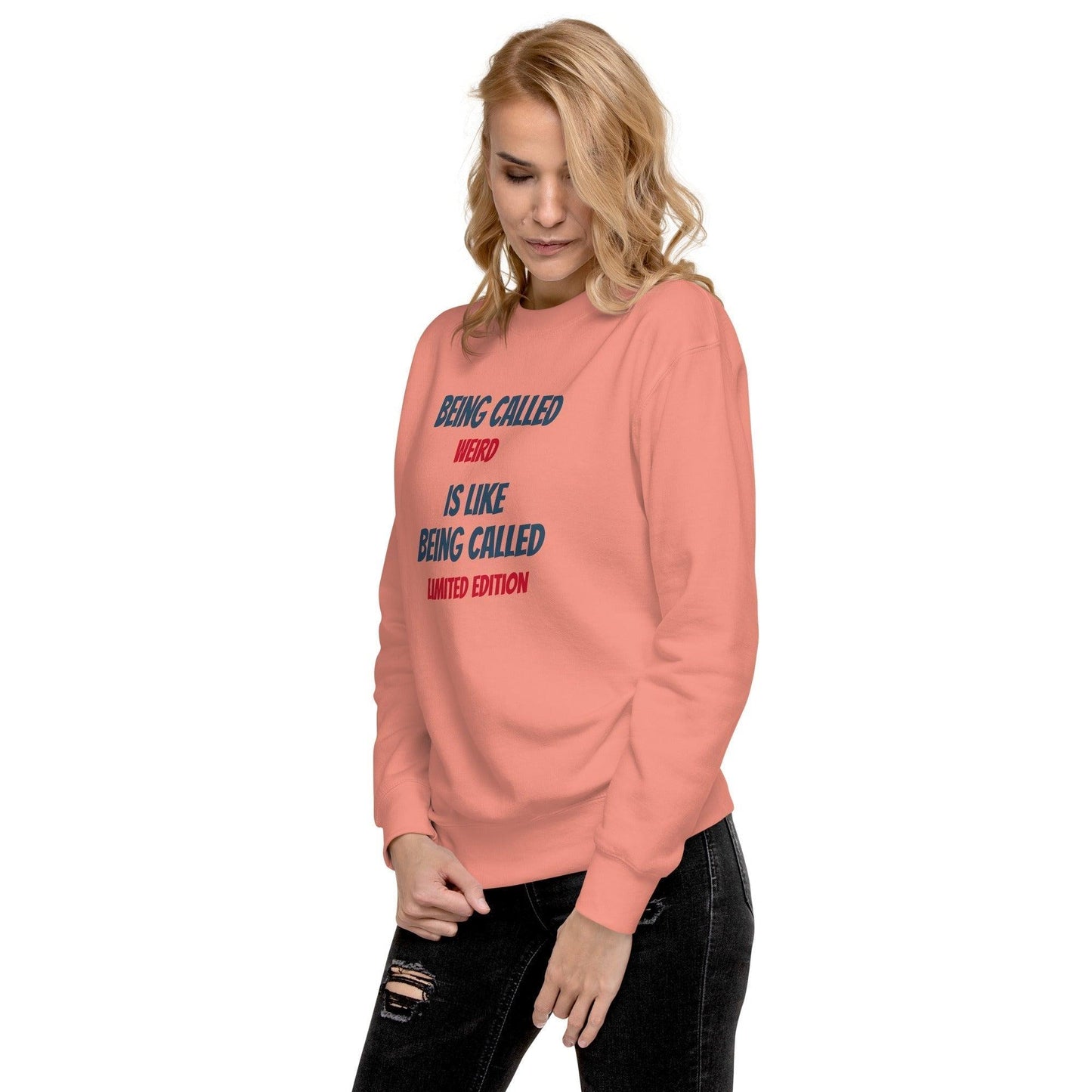 Stand Out in Style: 'Weird' Premium Unisex Sweatshirt - 12-The Fashionista
