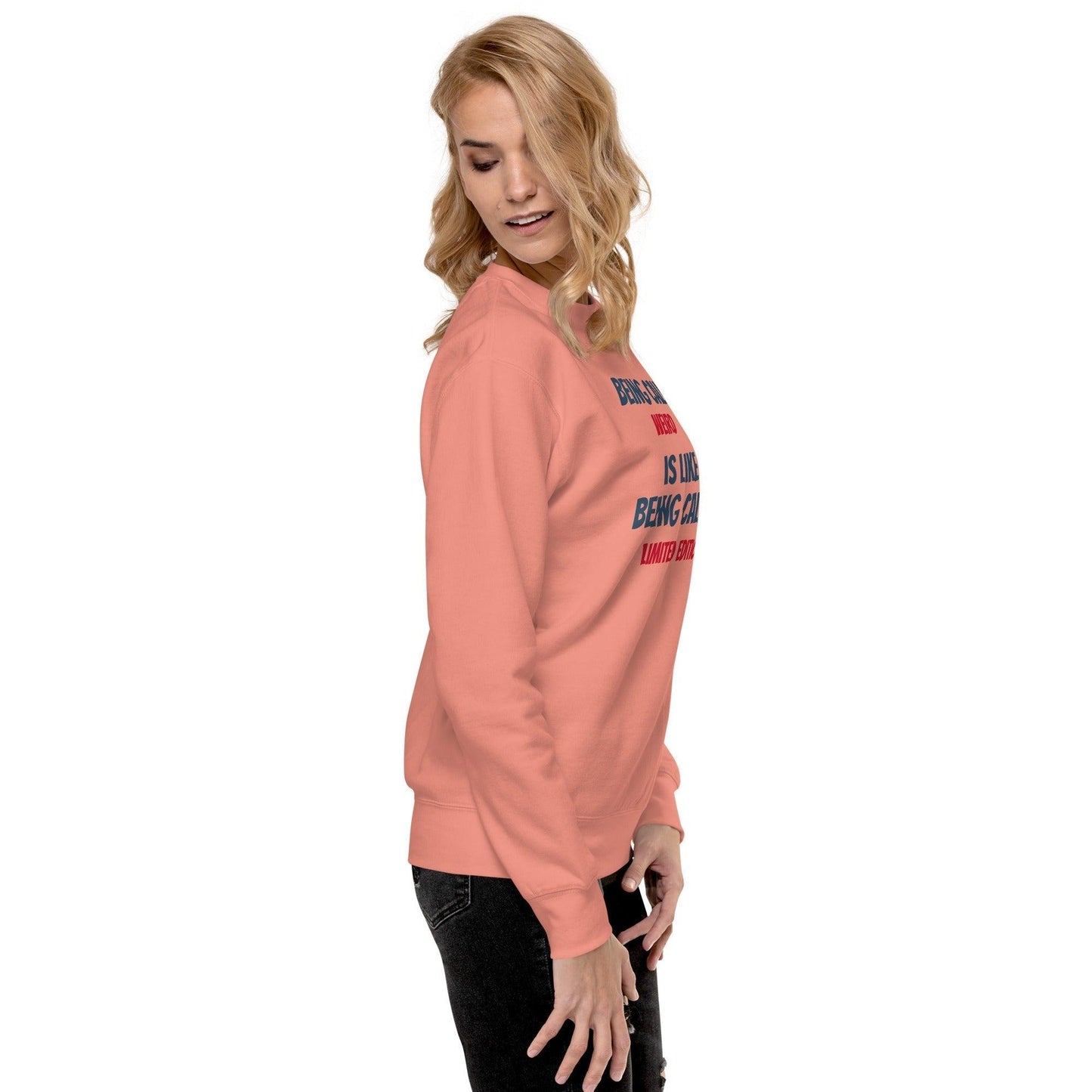 Stand Out in Style: 'Weird' Premium Unisex Sweatshirt - 9-The Fashionista